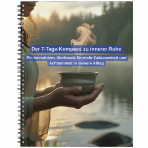 Workbook: 7-Tage-Kompass zu innerer Ruhe