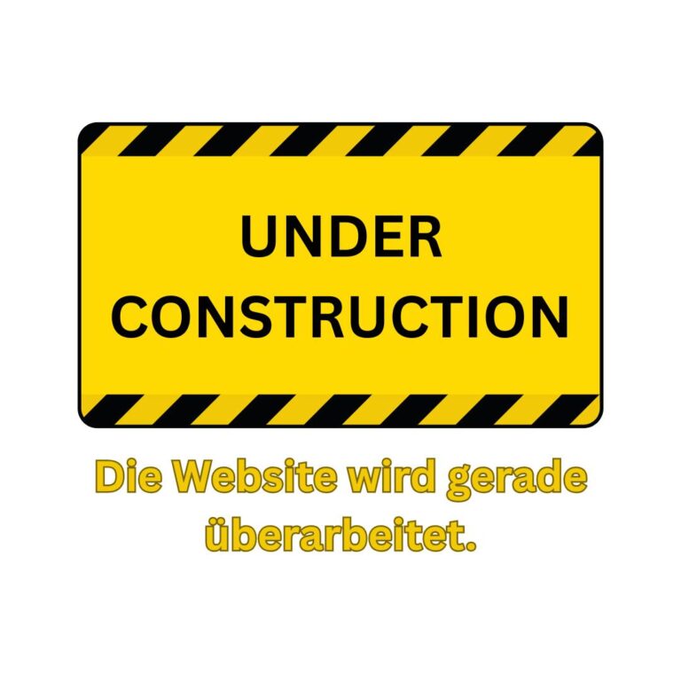 Under Construction - Die Website wird gerade überarbeitet